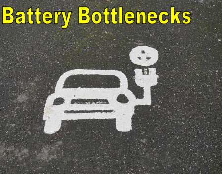 EV Battery Bottlenecks Are Real