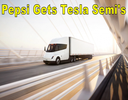 Pepsico Will Get the First Tesla Semi Trucks