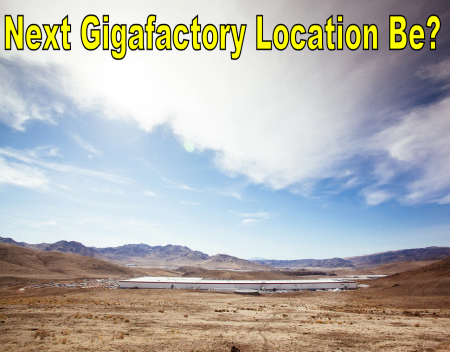 Where Will Teslas Next Gigafactory Location Be?